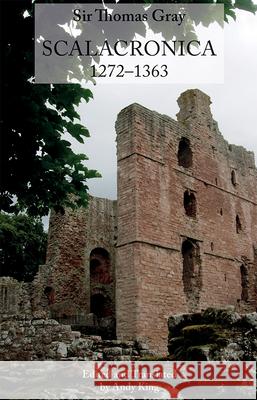 Sir Thomas Gray: Scalacronica (1272-1363)