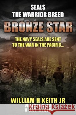 Bronze Star: The elite Navy SEALs have landed in Vietnam...