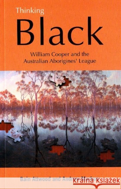 Thinking Black: William Cooper & the Australian Aborigines' League