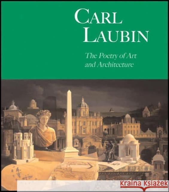 Carl Laubin : The Poetry of Art and Architecture