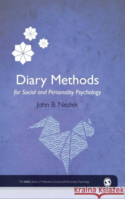 Diary Methods for Social and Personality Psychology