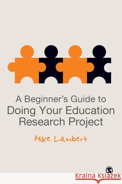 A Beginner's Guide to Doing Your Education Research Project