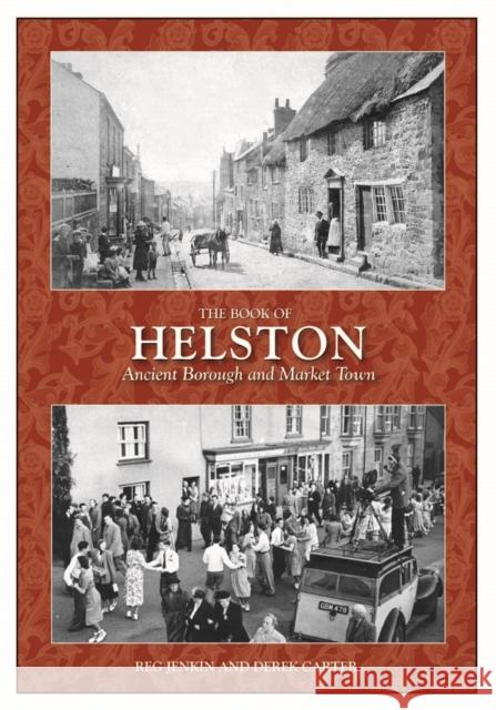 The Book of Helston: Ancient Borough & Market Town