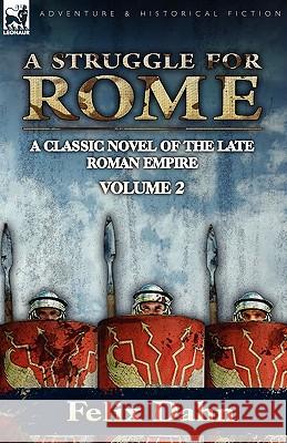 A Struggle for Rome: A Classic Novel of the Late Roman Empire-Volume 2