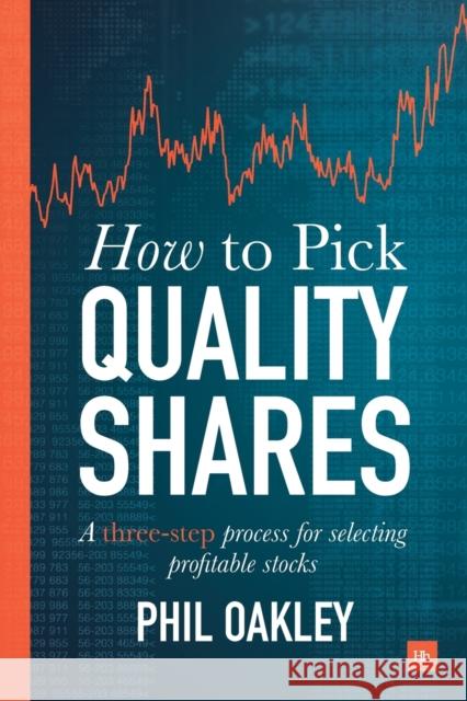 How To Pick Quality Shares: A three-step process for selecting profitable stocks