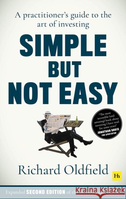 Simple But Not Easy (Second Edition): A practitioner's guide to the art of investing (Expanded second edition of the investing cult classic)