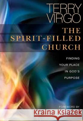 The Spirit-Filled Church: Finding Your Place in God's Purpose