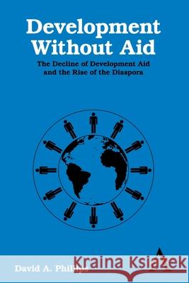 Development Without Aid: The Decline of Development Aid and the Rise of the Diaspora