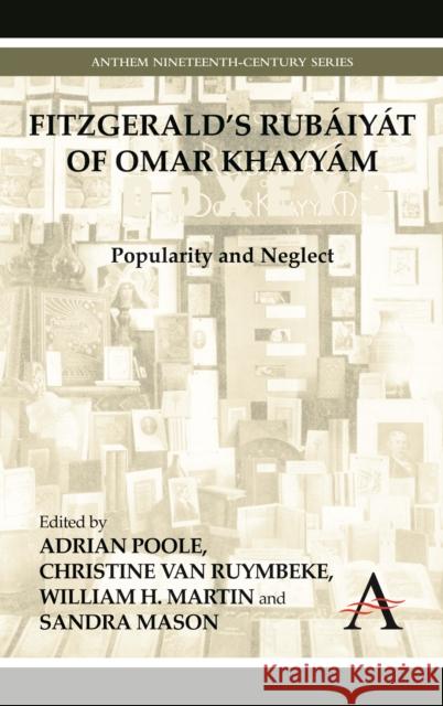 Fitzgerald's Rubáiyát of Omar Khayyám: Popularity and Neglect