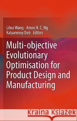 Multi-Objective Evolutionary Optimisation for Product Design and Manufacturing