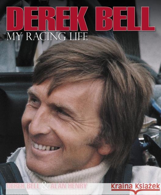 Derek Bell: My Racing Life