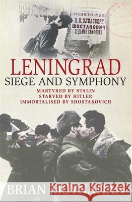 Leningrad: Siege and Symphony