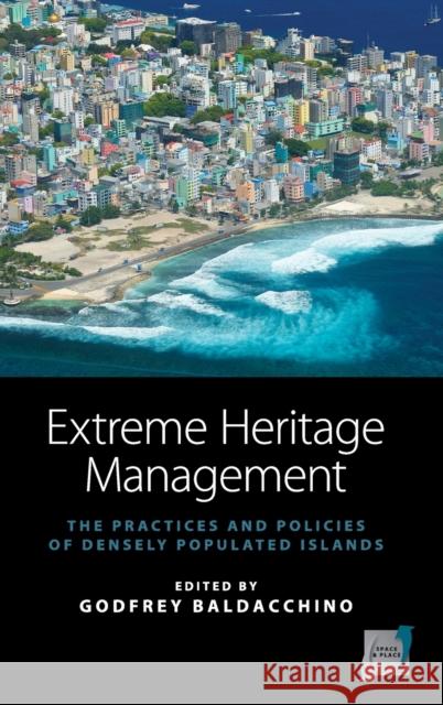 Extreme Heritage Management: The Practices and Policies of Densely Populated Islands