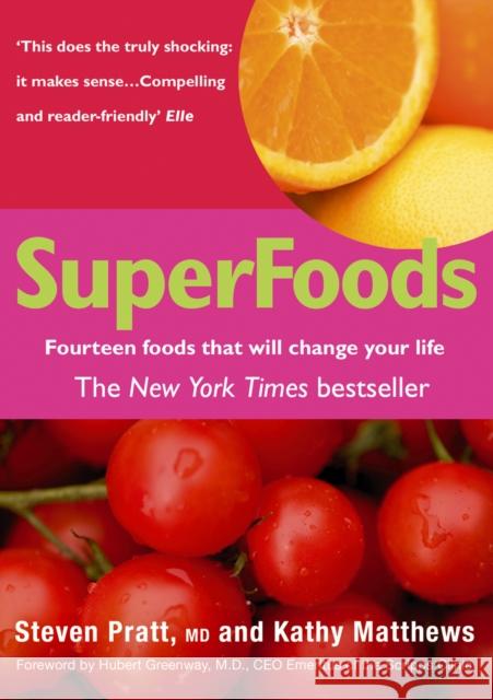 SuperFoods : Fourteen Foods That Will Change Your Life