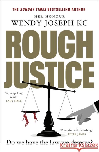 Rough Justice: Do we have the law we deserve?