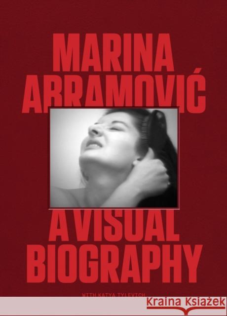 Marina Abramovic: A Visual Biography