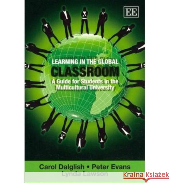 Learning in the Global Classroom: A Guide for Students in the Multicultural University