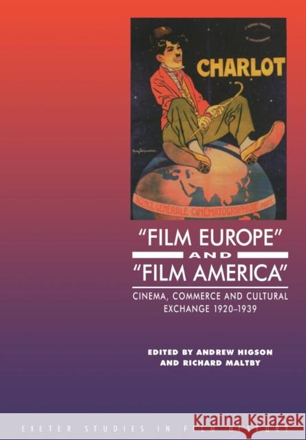 'Film Europe' and 'Film America': Cinema, Commerce and Cultural Exchange 1920-1939