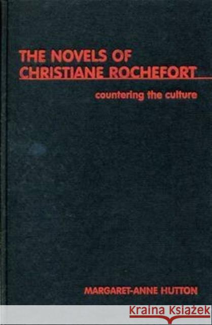 Countering the Culture: The Novels of Christiane Rochefort