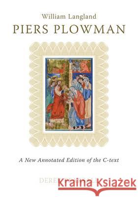 Piers Plowman: A New Annotated Edition of the C-Text