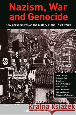 Nazism, War and Genocide: New Perspectives on the History of the Third Reich