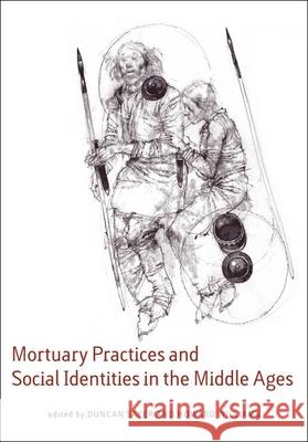 Mortuary Practices and Social Identities in the Middle Ages: Essays in Burial Archaeology in Honour of Heinrich Harke