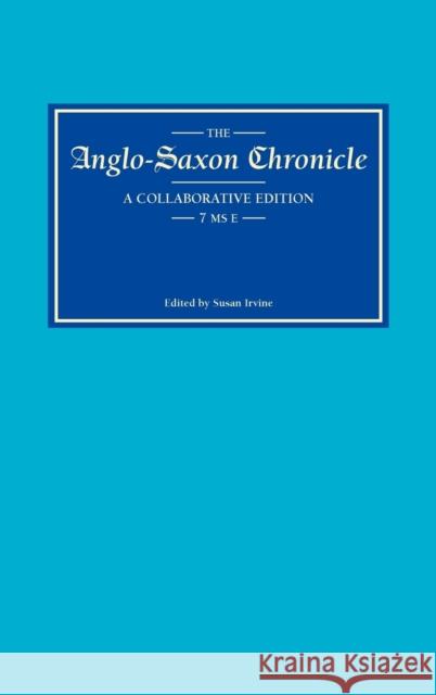 The Anglo-Saxon Chronicle: 7. MS E