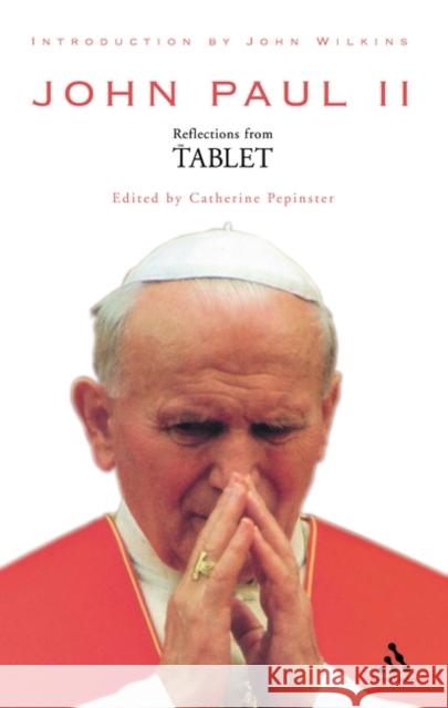 John Paul II : Reflections from the 