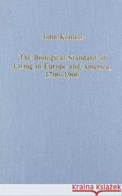 The Biological Standard of Living in Europe and America, 1700-1900: Studies in Anthropometric History