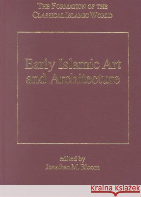 Early Islamic Art and Architecture