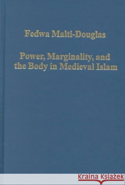 Power, Marginality, and the Body in Medieval Islam