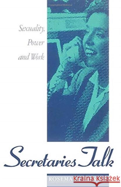 Secretaries Talk : Sexuality, Power and Work