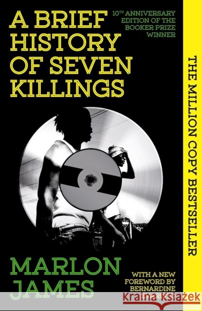 A Brief History of Seven Killings: Special 10th Anniversary Edition of the Booker Prizewinner