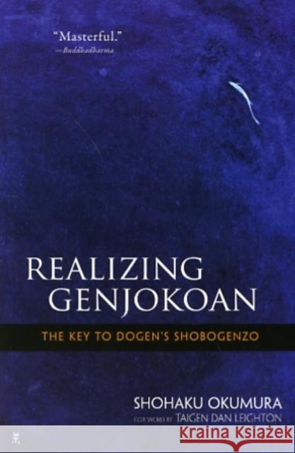 Realising Genjokoan: The Key to Dogen's Shobogenzo