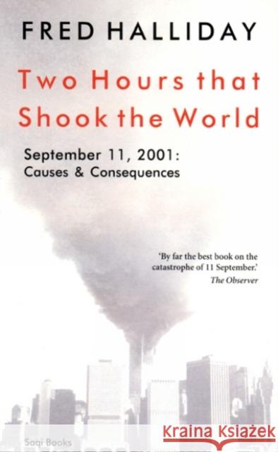 Two Hours That Shook the World: September 11, 2001 - Causes and Consequences