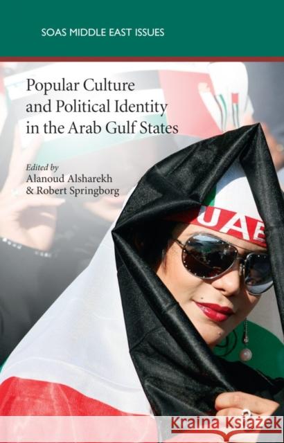 Popular Culture and Political Identity in the Arab Gulf States