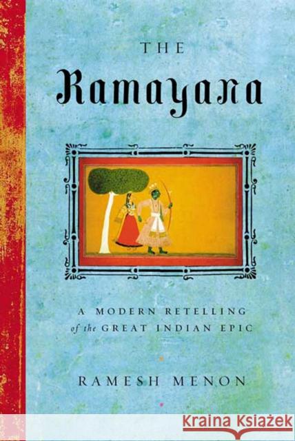 The Ramayana: A Modern Retelling of the Great Indian Epic