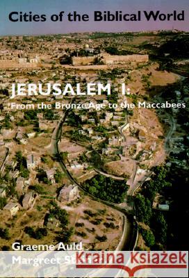 Jerusalem I: From the Bronze Age to the Maccabees