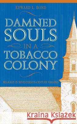 Damned Souls in a Tobacco Colony