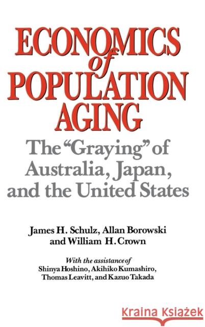 Economics of Population Aging: The Graying of Australia, Japan, and the United States