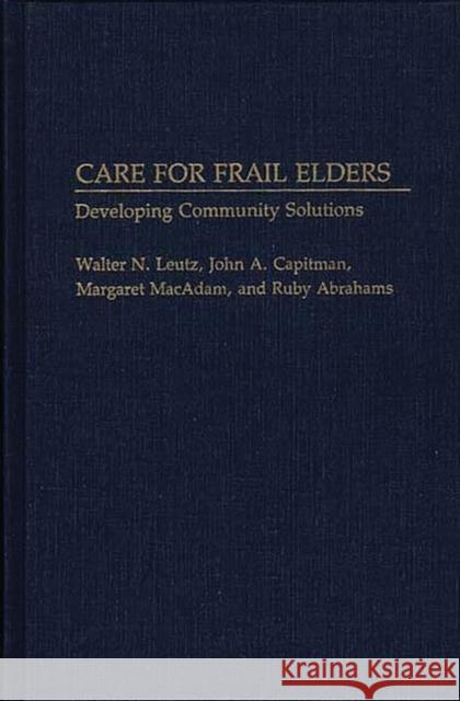 Care for Frail Elders: Developing Community Solutions