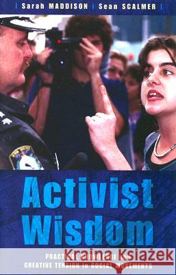 Activist Wisdom: Practical knowledge and creative tension in social movements