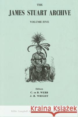 The James Stuart Archive of Recorded Oral Evidence Relating to the History of the Zulu and Neighbouring Peoples v. 5