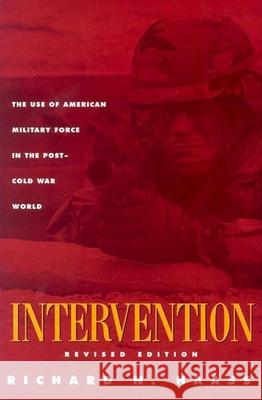 Intervention: The Use of American Military Force in the Post-Cold War World