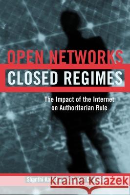 Open Networks, Closed Regimes: The Impact of the Internet on Authoritarian Rule