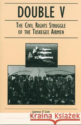 Double V: The Civil Rights Struggle of the Tuskegee
