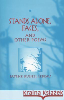 Stands Alone, Faces, and Other Poems
