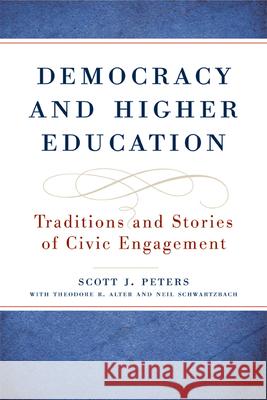 Democracy and Higher Education: Traditions and Stories of Civic Engagement