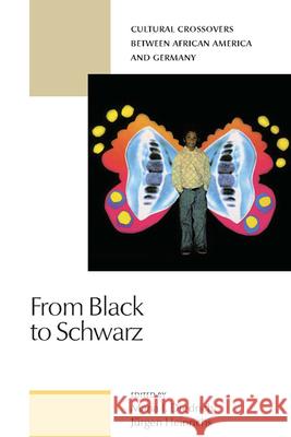 From Black to Schwarz: Cultural Crossovers Between African America and Germany