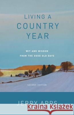 Living a Country Year: Wit and Wisdom from the Good Old Days